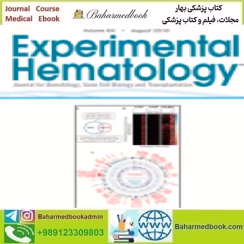 Experimental Hematology Volume 64 2018 TRUE PDF price 4€ - کتاب پزشکی بهار