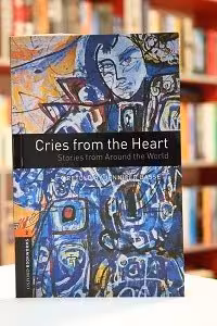Oxford Bookworms 2 Cries from the Heart