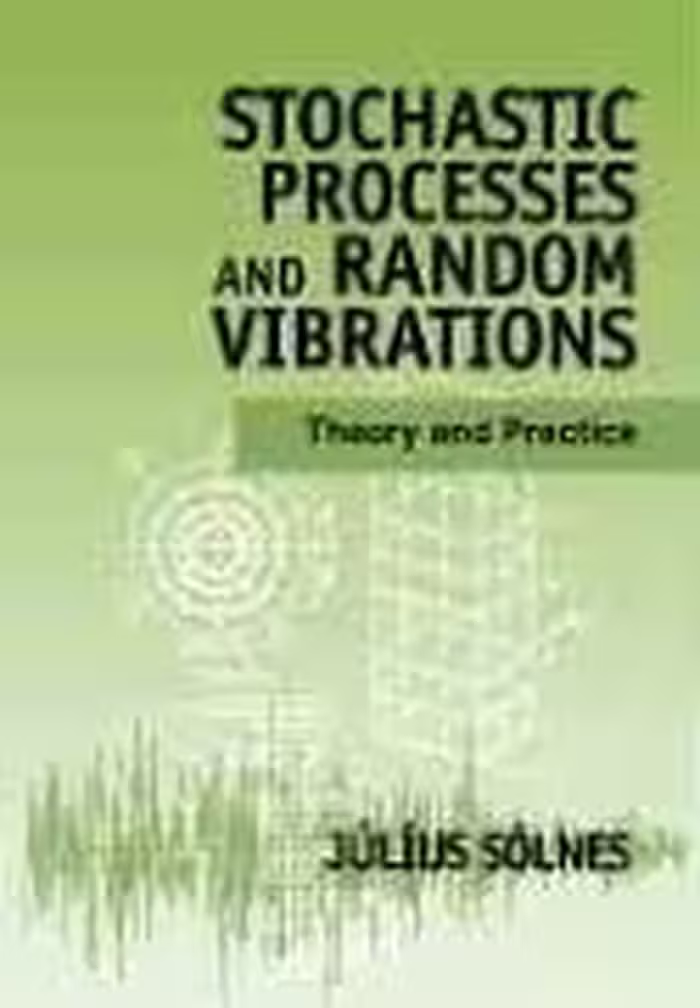 خرید و دانلود نسخه کامل کتاب Stochastic Processes and Random Vibrations Theory and Practice