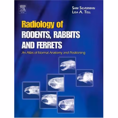 خرید و دانلود نسخه کامل کتاب Radiology of Rodents, Rabbits and Ferrets: An Atlas of Normal Anatomy and Positioning