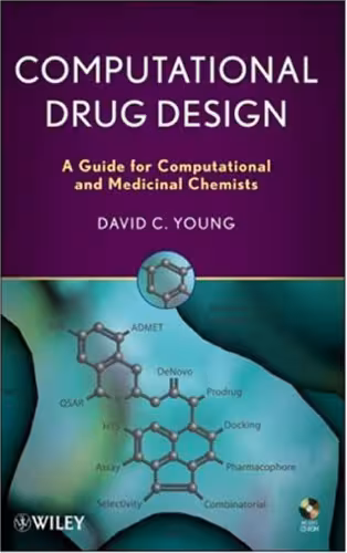 خرید و دانلود نسخه کامل کتاب Computational Drug Design: A Guide for Computational and Medicinal Chemists