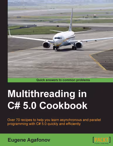 خرید و دانلود نسخه کامل کتاب Multithreading in C# 5.0 Cookbook