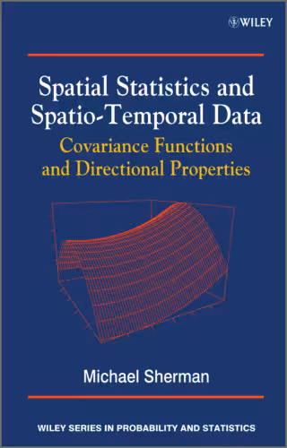 خرید و دانلود نسخه کامل کتاب Spatial Statistics and Spatio-Temporal Data: Covariance Functions and Directional Properties (Wiley Series in Probability and Statistics)