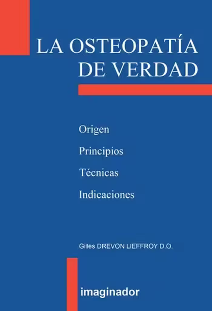 خرید و دانلود نسخه کامل کتاب La osteopatía de verdad. Origen, Principios, Técnicas, Indicaciones (The real osteopathy)
