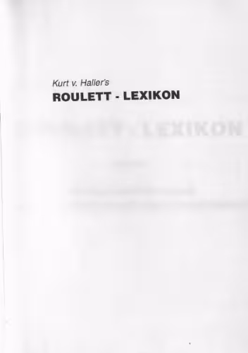 خرید و دانلود نسخه کامل کتاب Roulett-Lexikon: zugleich Lehrbuch und Tabellenwerk der Wahrscheinlichkeitsmathematik des Rouletts
