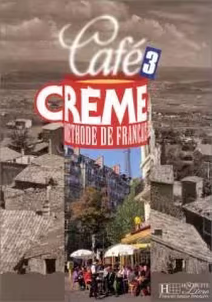 کتاب فرانسه کافه کرم cafe creme 3 methode de francais livre de l’eleve   cahier