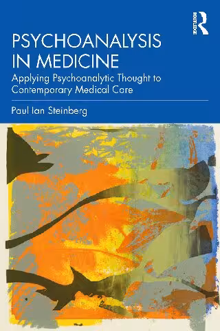 خرید و دانلود نسخه کامل کتاب Psychoanalysis in Medicine: Applying Psychoanalytic Thought to Contemporary Medical Care