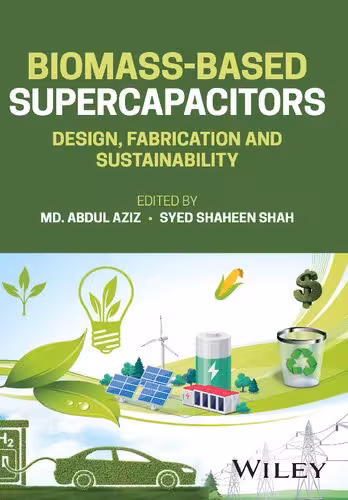 خرید و دانلود نسخه کامل کتاب Biomass-Based Supercapacitors: Design, Fabrication and Sustainability
