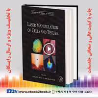 Laser Manipulation of Cells and Tissues Volume 82
