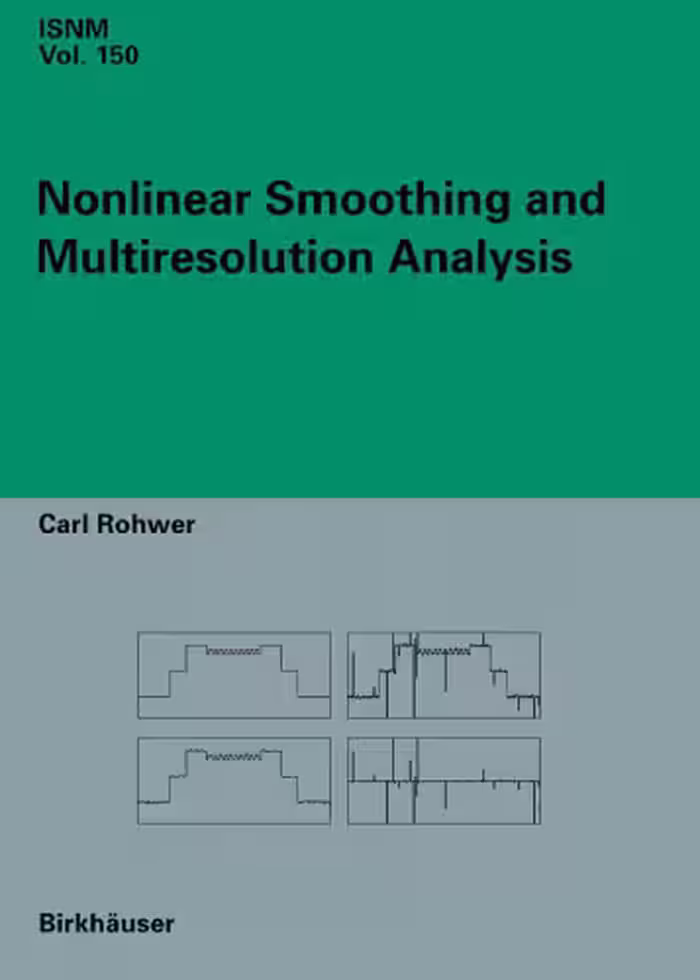 خرید و دانلود نسخه کامل کتاب Nonlinear Smoothing and Multiresolution Analysis (International Series of Numerical Mathematics, 150)