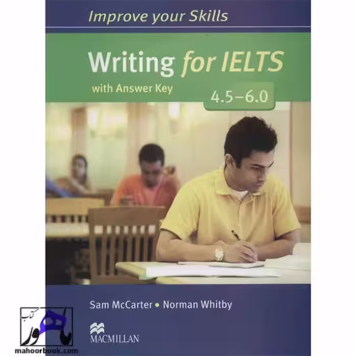 Improve Your Skills Writing for IELTS 4.5-6.0