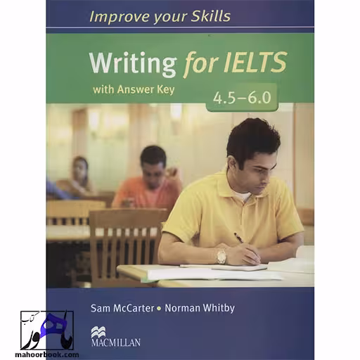 Improve Your Skills Writing for IELTS 4.5-6.0