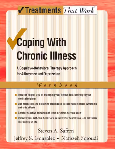خرید و دانلود نسخه کامل کتاب Coping with Chronic Illness: A Cognitive-Behavioral Therapy Approach for Adherence and Depression (Workbook) - Treatments that works