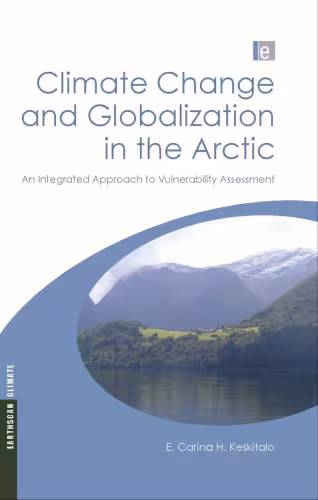 خرید و دانلود نسخه کامل کتاب Climate Change and Globalization in the Arctic: An Integrated Approach to Vulnerability Assessment