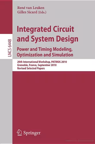 خرید و دانلود نسخه کامل کتاب Integrated Circuit and System Design. Power and Timing Modeling, Optimization, and Simulation: 20th International Workshop, PATMOS 2010, Grenoble, France, September 7-10, 2010, Revised Selected Papers