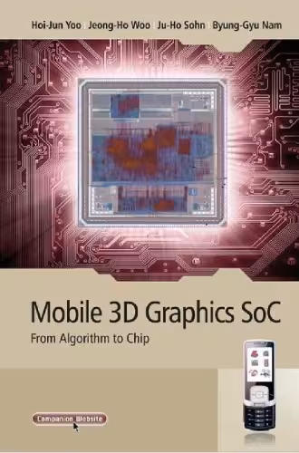 خرید و دانلود نسخه کامل کتاب Mobile 3D Graphics SoC: From Algorithm to Chip