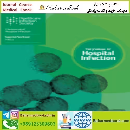 Journal of Hospital Infection Volume 107 to 118 2021 TRUE PDF p