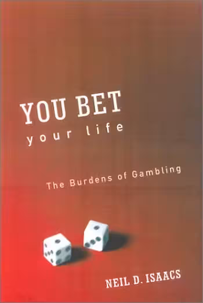 خرید و دانلود نسخه کامل کتاب You Bet Your Life: The Burdens of Gambling - PDF