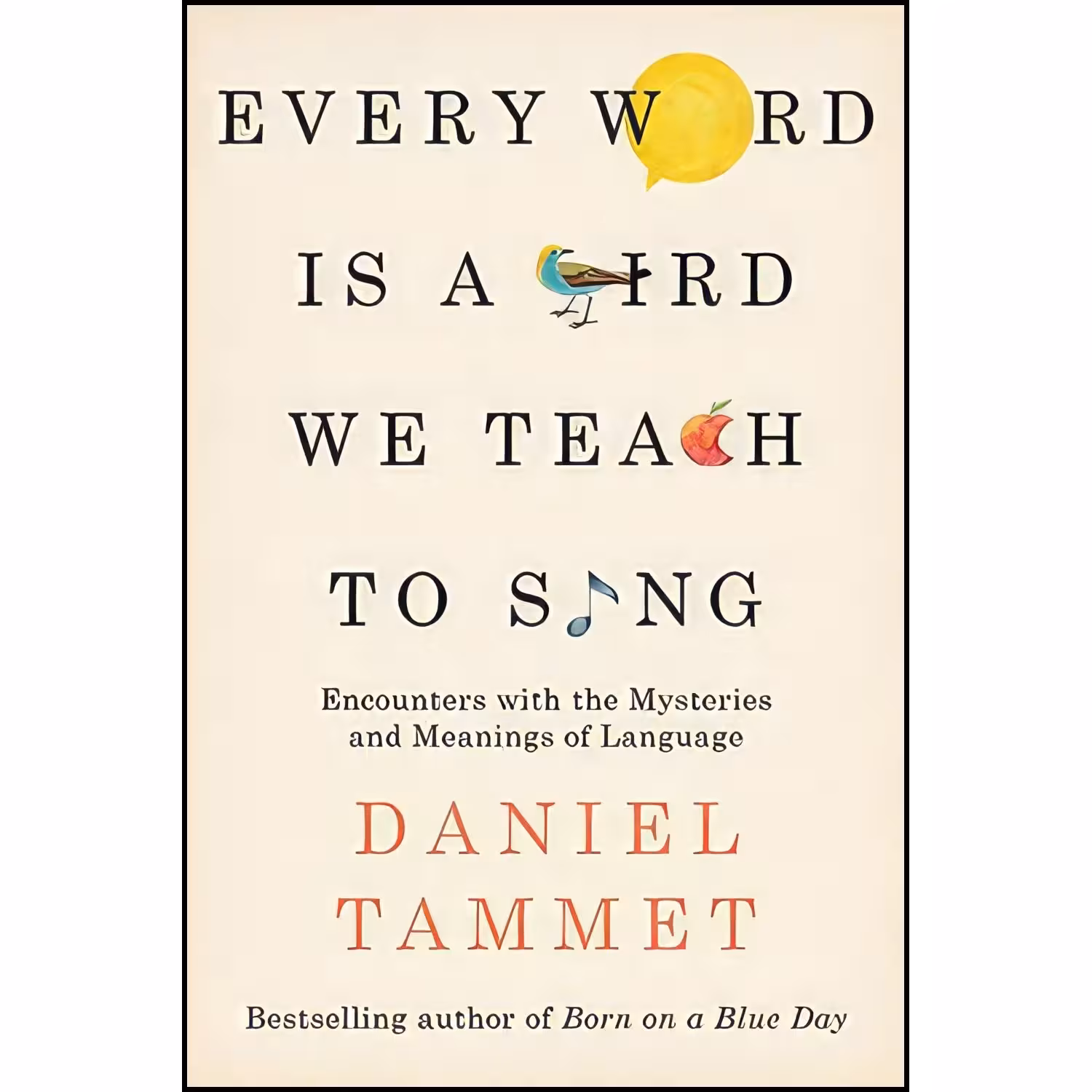 کتاب زبان اصلی Every Word is a Bird We Teach to Sing