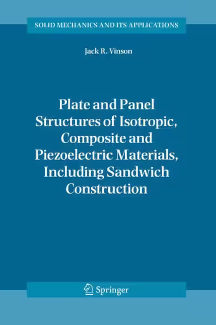 خرید و دانلود نسخه کامل کتاب Plate and Panel Structures of Isotropic, Composite and Piezoelectric Materials, Including Sandwich Construction