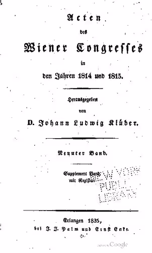 خرید و دانلود نسخه کامل کتاب Acten [Akten] des Wiener Congresses [Kongresses] in den Jahren1814 und 1815 / Supplement-Band mit Register