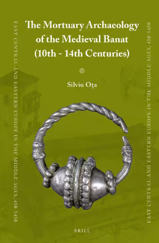 خرید و دانلود نسخه کامل کتاب The Mortuary Archaeology of the Medieval Banat (10th-14th Centuries)