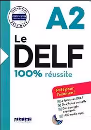 کتاب آزمون فرانسه ل دلف Le DELF – 100% réusSite – A2 سیاه سفید