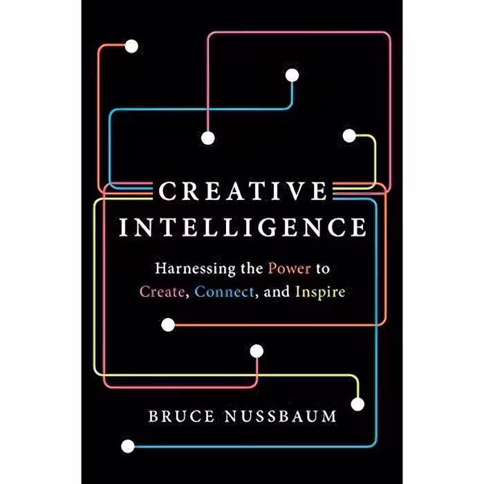 کتاب Creative Intelligence اثر Bruce Nussbaum انتشارات Harper Business