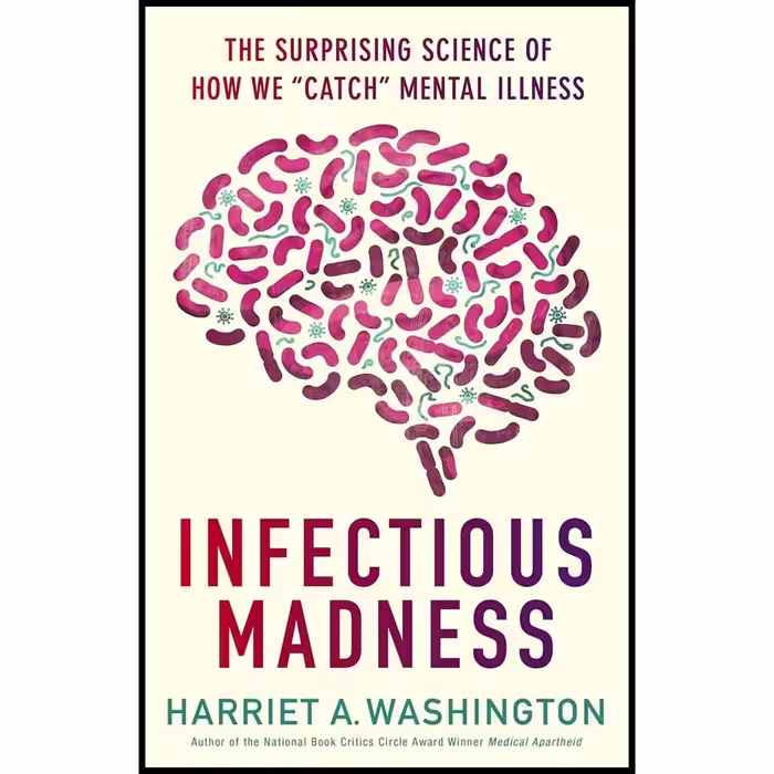 کتاب Infectious Madness اثر Harriet A. Washington انتشارات Little, Brown and Company