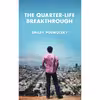 کتاب The Quarter-Life Breakthrough اثر Adam Smiley Poswolsky انتشارات 20s 30s Press