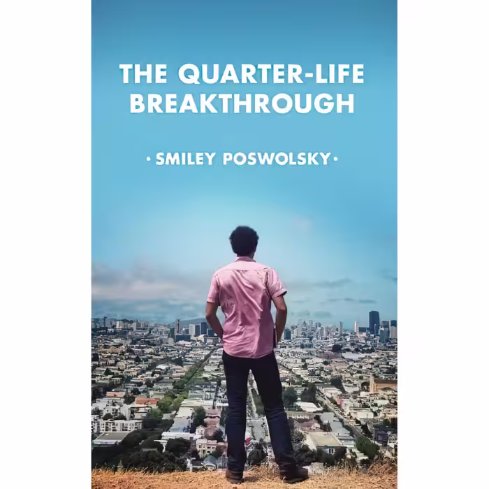 کتاب The Quarter-Life Breakthrough اثر Adam Smiley Poswolsky انتشارات 20s 30s Press