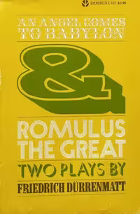 An angel comes to Babylon &amp; Romulus the Great | Friedrich Dürrenmatt