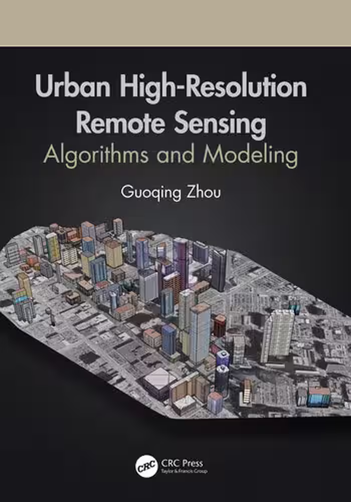 خرید و دانلود نسخه کامل کتاب Urban High-Resolution Remote Sensing: Algorithms and Modeling