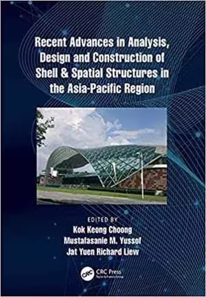 󾕇 دانلود کتاب Recent Advances In Analysis, Design And Construction Of Shell &amp; Spatial Structures In The Asia-Pacific Region, 2019 - دانلود کتاب های دانشگاهی