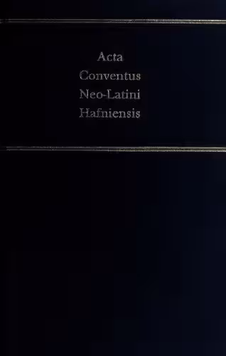 خرید و دانلود نسخه کامل کتاب Acta Conventus Neo-Latini Halfniensis: Proceedings of the Eighth International Congress of Neo-Latin Studies : Copenhagen, 12-17 August 1991