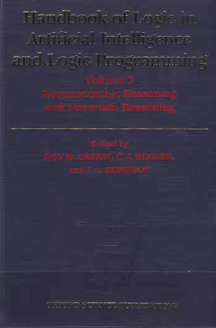 خرید و دانلود نسخه کامل کتاب Handbook of Logic in Artificial Intelligence and Logic Programming. Volume 3: Nonmonotonic Reasoning and Uncertain Reasoning