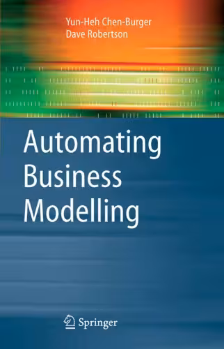خرید و دانلود نسخه کامل کتاب Automating Business Modelling: A Guide to Using Logic to Represent Informal Methods and Support Reasoning (Advanced Information and Knowledge Processing)