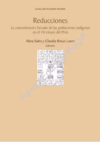 خرید و دانلود نسخه کامل کتاب Reducciones : la concentración forzada de las poblaciones indígenas en el Virreinato del Perú