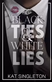 Black Ties and White Lies
