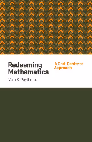خرید و دانلود نسخه کامل کتاب Redeeming Mathematics: A God-Centered Approach