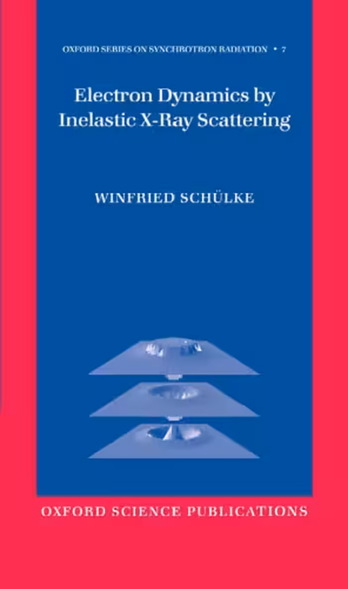 خرید و دانلود نسخه کامل کتاب Electron Dynamics by Inelastic X-Ray Scattering (Oxford Series on Synchrotron Radiation)