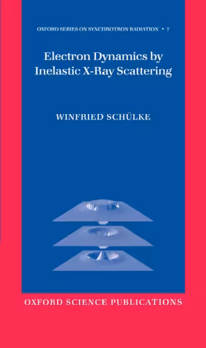 خرید و دانلود نسخه کامل کتاب Electron Dynamics by Inelastic X-Ray Scattering (Oxford Series on Synchrotron Radiation)
