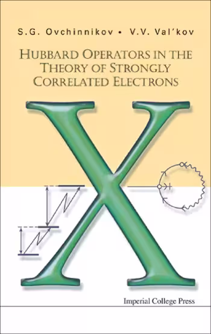 خرید و دانلود نسخه کامل کتاب Hubbard Operators in the Theory of Strongly Correlated Electrons