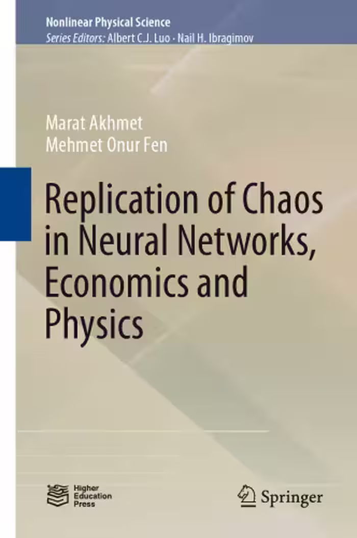 خرید و دانلود نسخه کامل کتاب Replication of Chaos in Neural Networks, Economics and Physics