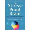 کتاب The Stress-Proof Brain اثر Melanie Greenberg PhD انتشارات New Harbinger Publications