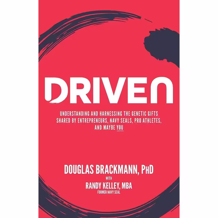 کتاب Driven: Understanding and Harnessing the Genetic Gifts Shared- 2017 اثر Douglas Douglas Brackmann PhD and Randy Kelley انتشارات تازه ها