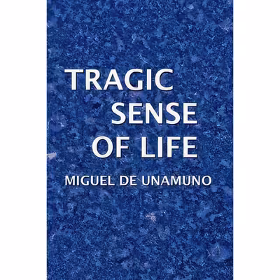کتاب Tragic Sense of Life اثر Miguel De Unamuno انتشارات تازه‌ها