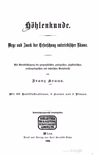 خرید و دانلود نسخه کامل کتاب Höhlenkunde. Wege und Zweck der Erforschung unterirdischer Räume : Mit Berücksichtigung der geographischen, geologiſchen, phyſikaliſchen, anthropologischen und technischen Berhältnisse