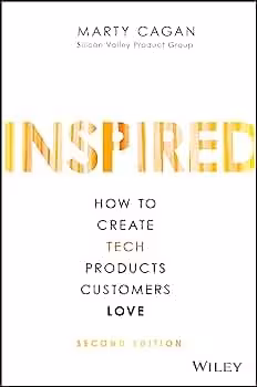 کتاب Inspired How to Create Tech Products Customers Love