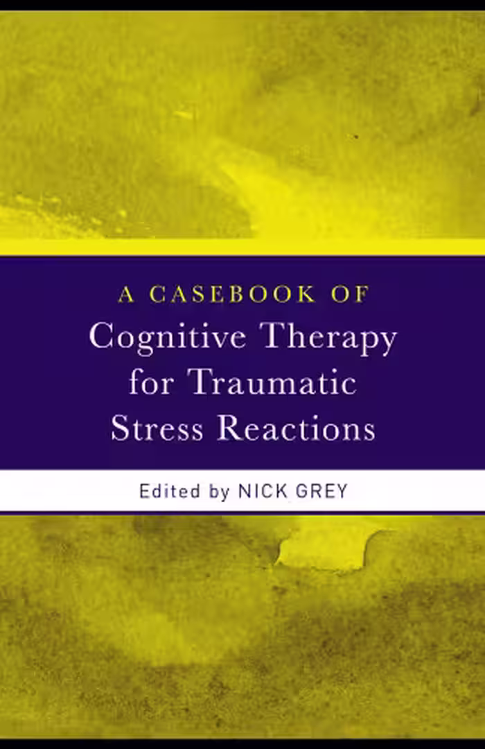 خرید و دانلود نسخه کامل کتاب A Casebook Of Cognitive Therapy For Traumatic Stress Reactions